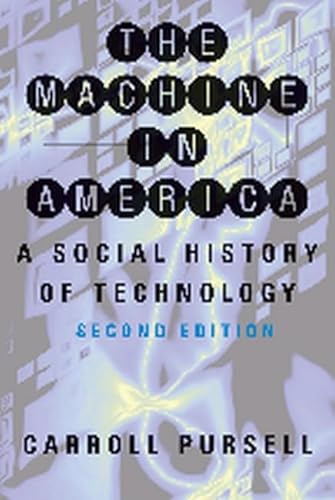 Stock image for The Machine in America : A Social History of Technology for sale by Better World Books