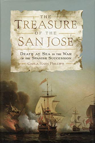 Stock image for The Treasure of the San Jos: Death at Sea in the War of the Spanish Succession for sale by GoodwillNI
