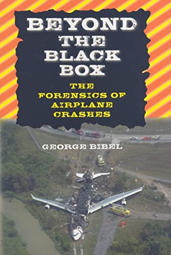 Imagen de archivo de Beyond the Black Box : The Forensics of Airplane Crashes a la venta por Better World Books