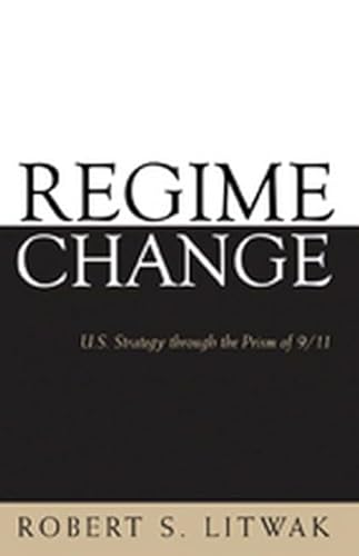 Regime Change: U.S. Strategy Through the Prism of 9/11