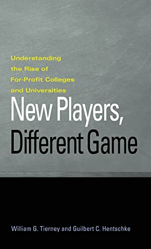 Imagen de archivo de New Players, Different Game : Understanding the Rise of For-Profit Colleges and Universities a la venta por Better World Books