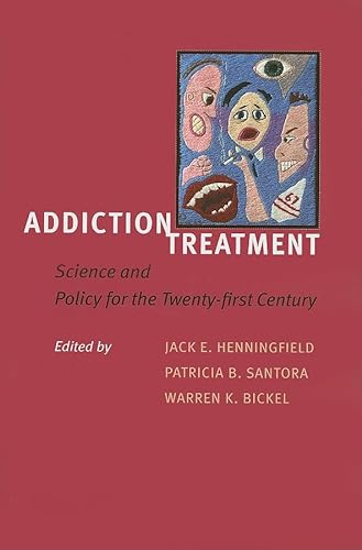 9780801886690: Addiction Treatment: Science and Policy for the Twenty-first Century