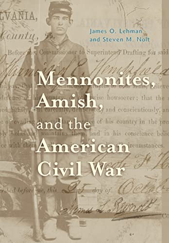 9780801886720: Mennonites, Amish, and the American Civil War (Young Center Books in Anabaptist and Pietist Studies)
