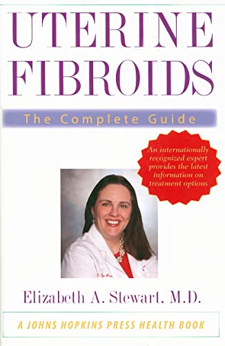 Imagen de archivo de Uterine Fibroids : The Complete Guide a la venta por Better World Books