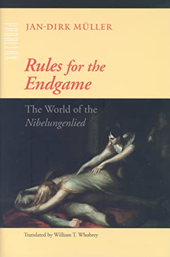 Imagen de archivo de Rules for the Endgame: The World of the Nibelungenlied a la venta por Montana Book Company