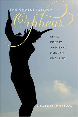 Beispielbild fr The Challenges of Orpheus  " Lyric Poetry and Early Modern England zum Verkauf von WorldofBooks