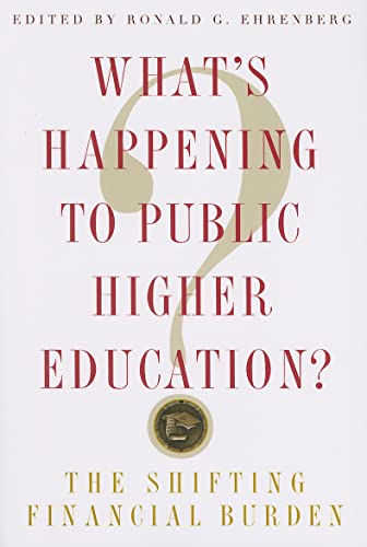 Beispielbild fr What's Happening to Public Higher Education?: The Shifting Financial Burden zum Verkauf von BooksRun