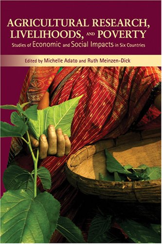 Stock image for Agricultural Research, Livelihoods, and Poverty: Studies of Economic and Social Impacts in Six Countries for sale by Calliopebooks