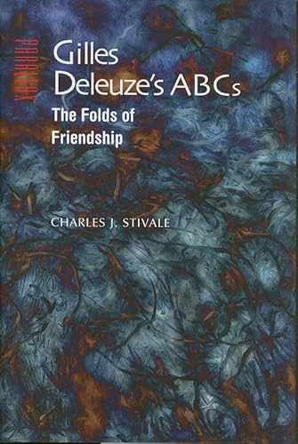 Stock image for Gilles Deleuze's ABCs: The Folds of Friendship (Parallax: Re-visions of Culture and Society) for sale by Powell's Bookstores Chicago, ABAA