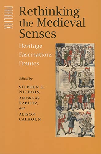 9780801887376: Rethinking the Medieval Senses: Heritage / Fascinations / Frames (Parallax: Re-visions of Culture and Society)