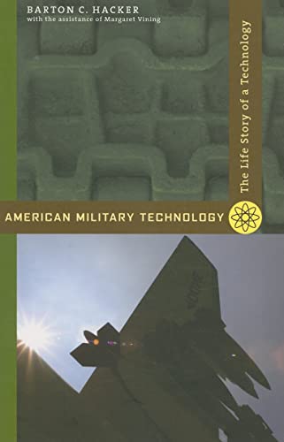 Beispielbild fr American Military Technology: The Life Story of a Technology zum Verkauf von BookHolders
