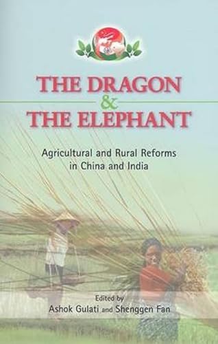 Stock image for The Dragon and the Elephant: Agricultural and Rural Reforms in China and India for sale by ThriftBooks-Atlanta