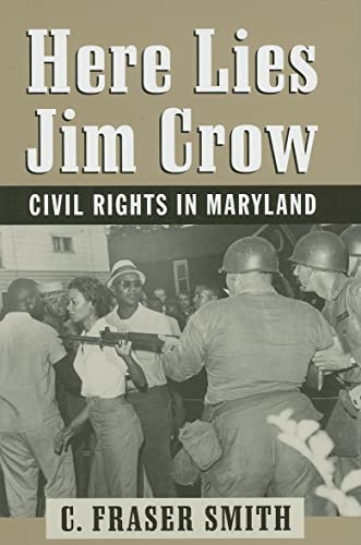 Beispielbild fr Here Lies Jim Crow : Civil Rights in Maryland zum Verkauf von Better World Books