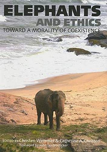 Imagen de archivo de Elephants and Ethics: Toward a Morality of Coexistence a la venta por ThriftBooks-Dallas