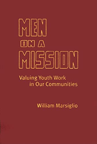 Beispielbild fr Men on a Mission: Valuing Youth Work in Our Communities zum Verkauf von Mispah books