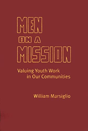 Stock image for Men on a Mission: Valuing Youth Work in Our Communities for sale by Academybookshop