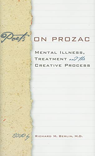 Beispielbild fr Poets on Prozac " Mental Illness, Treatment, and the Creative Process zum Verkauf von WorldofBooks