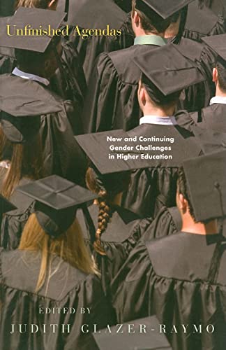 Stock image for Unfinished Agendas: New and Continuing Gender Challenges in Higher Education for sale by BooksRun