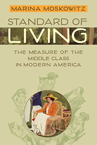 9780801889738: Standard of Living: The Measure of the Middle Class in Modern America