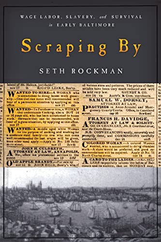 9780801890079: Scraping By: Wage Labor, Slavery, and Survival in Early Baltimore (Studies in Early American Economy and Society from the Library Company of Philadelphia)