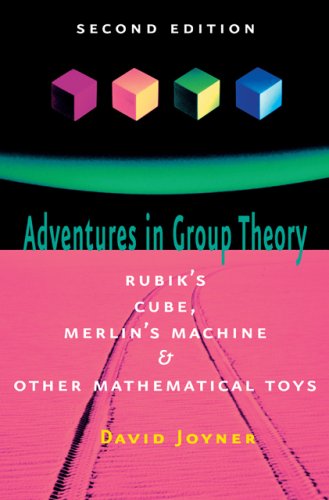 9780801890123: Adventures in Group Theory: Rubik's Cube, Merlin's Machine, and Other Mathematical Toys