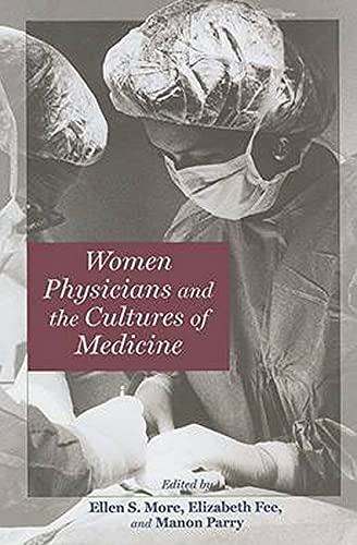 Beispielbild fr Women Physicians and the Cultures of Medicine zum Verkauf von ThriftBooks-Dallas