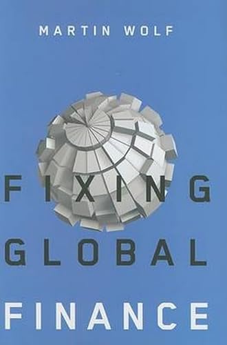 Beispielbild fr Fixing Global Finance (Forum on Constructive Capitalism) zum Verkauf von Jenson Books Inc