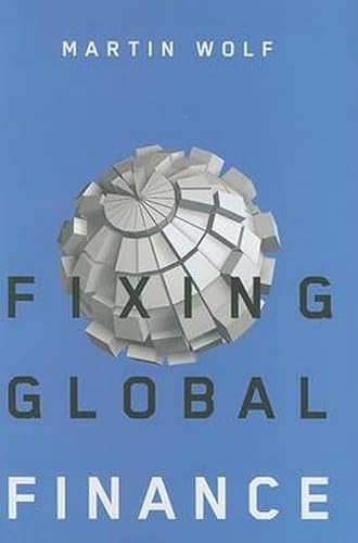 Stock image for Fixing Global Finance (Forum on Constructive Capitalism) for sale by Wonder Book