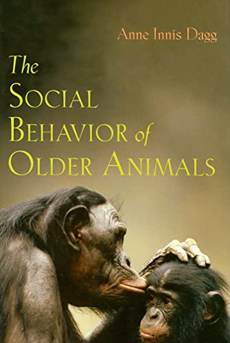 9780801890505: The Social Behavior of Older Animals