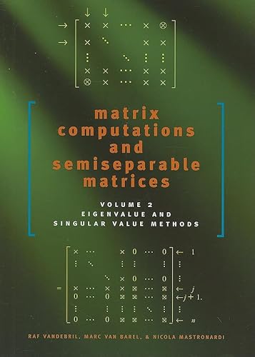 Beispielbild fr Matrix Computations and Semiseparable Matrices: Eigenvalue and Singular Value Methods (Volume 2) zum Verkauf von SecondSale