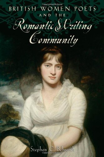 British Women Poets and the Romantic Writing Community (9780801890543) by Behrendt, Stephen C.