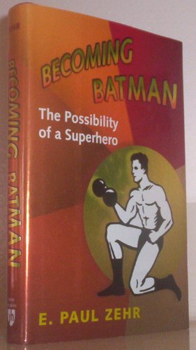 Imagen de archivo de Becoming Batman: The Possibility of a Superhero a la venta por HPB-Red