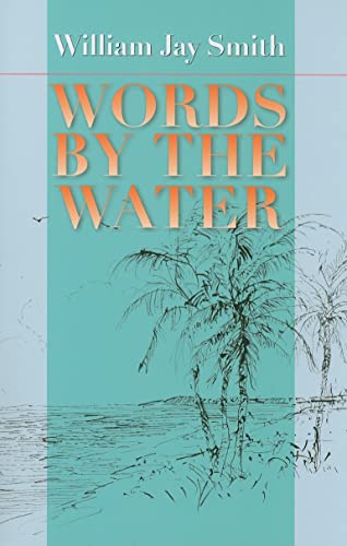 Beispielbild fr Words by the Water (Johns Hopkins: Poetry and Fiction) zum Verkauf von Powell's Bookstores Chicago, ABAA