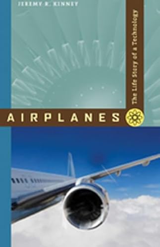 Airplanes : The Life Story of a Technology