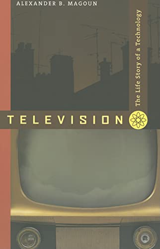9780801890727: Television: The Life Story of a Technology