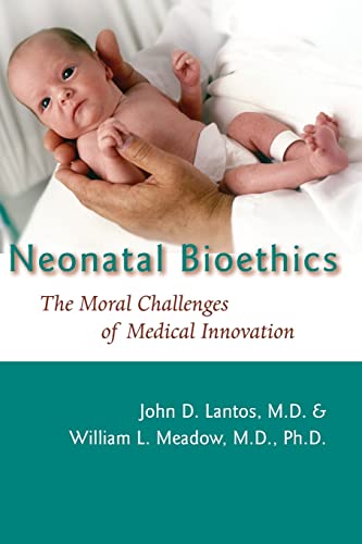 Beispielbild fr Neonatal Bioethics zum Verkauf von Blackwell's