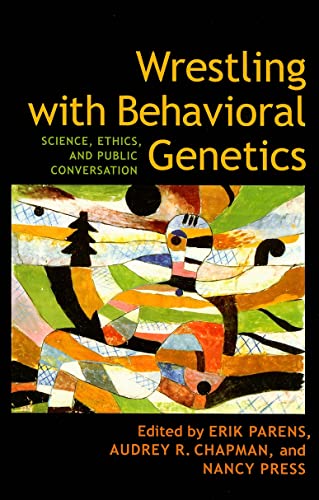 Beispielbild fr Wrestling with Behavioral Genetics: Science, Ethics, and Public Conversation zum Verkauf von Textbooks_Source