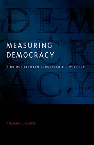 Beispielbild fr Measuring Democracy A Bridge Between Scholarship and Politics zum Verkauf von TextbookRush