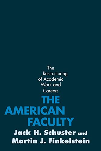 Beispielbild fr The American Faculty : The Restructuring of Academic Work and Careers zum Verkauf von Better World Books