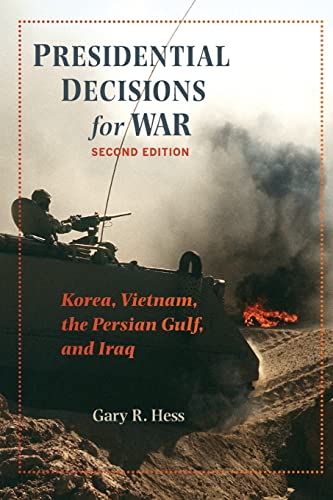 9780801891243: Presidential Decisions for War: Korea, Vietnam, the Persian Gulf, and Iraq