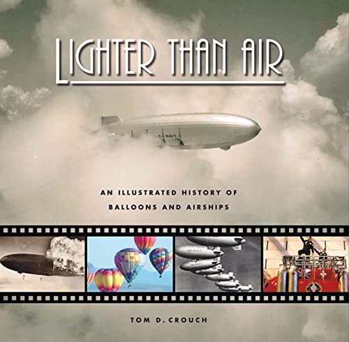 Imagen de archivo de Lighter Than Air: An Illustrated History of Balloons and Airships a la venta por HPB-Emerald