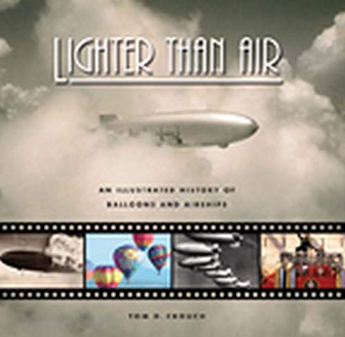 Stock image for Lighter Than Air: An Illustrated History of Balloons and Airships for sale by HPB-Emerald