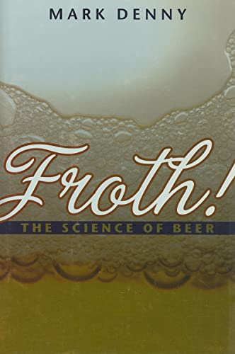 Beispielbild fr Froth! : The Science of Beer zum Verkauf von Better World Books