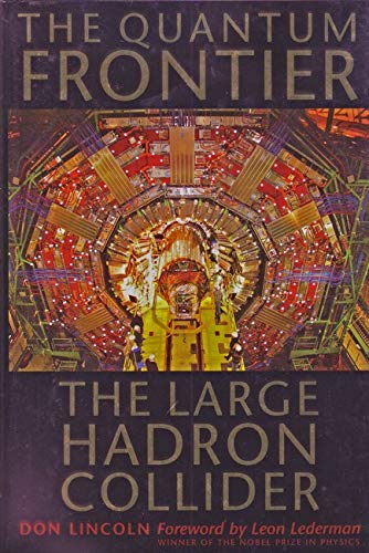 Stock image for The Quantum Frontier : The Large Hadron Collider for sale by Better World Books