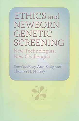 Stock image for Ethics and Newborn Genetic Screening: New Technologies, New Challenges (Bioethics) for sale by HPB-Red