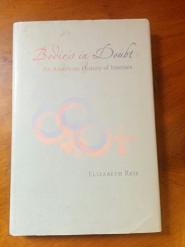 Stock image for Bodies in Doubt: An American History of Intersex for sale by HPB-Diamond