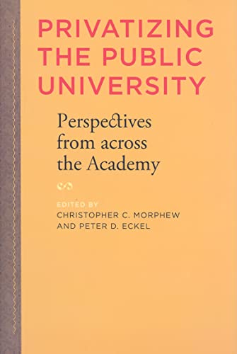 Beispielbild fr Privatizing the Public University: Perspectives from across the Academy zum Verkauf von HPB-Red