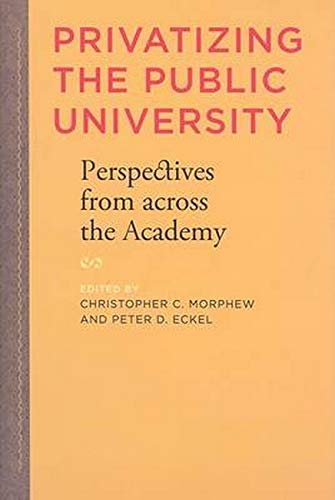 Imagen de archivo de Privatizing the Public University: Perspectives from across the Academy a la venta por HPB-Red