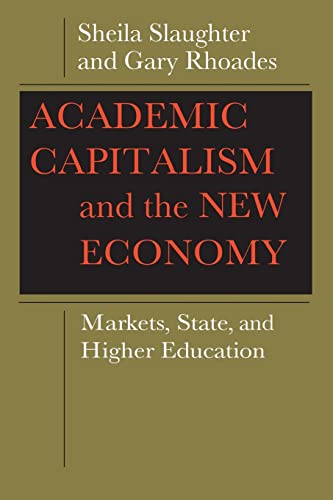 Beispielbild fr Academic Capitalism and the New Economy: Markets, State, and Higher Education zum Verkauf von WorldofBooks
