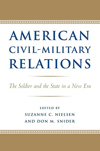 Imagen de archivo de American Civil-Military Relations: The Soldier and the State in a New Era a la venta por HPB-Red